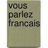 Vous parlez francais door Nagel