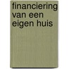 Financiering van een eigen huis door Rudolf Dekker