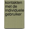 Kontakten met de individuele gebruiker by Hulshoff