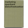 Marketing openbare bibliotheeksektor by Vervoorn