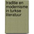 Traditie en modernisme in turkse literatuur