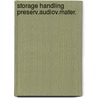 Storage handling preserv.audiov.mater. door Thompson