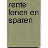 Rente lenen en sparen by Rudolf Dekker