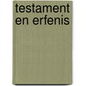 Testament en erfenis door Rudolf Dekker