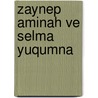 Zaynep aminah ve selma yuqumna by Zikkenheimer