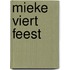 Mieke viert feest