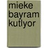 Mieke bayram kutlyor