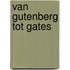 Van Gutenberg tot Gates