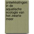 Ontwikkelingen in de aquatische ecologie van het Zwarte Meer
