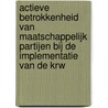 Actieve betrokkenheid van maatschappelijk partijen bij de implementatie van de KRW door m. koppers