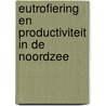 Eutrofiering en productiviteit in de Noordzee door J.C.H. Peeters