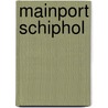 Mainport Schiphol by Ministerie Van Vrom