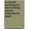 Evaluatie sanering en herinrichting oevers Hollandsche IJssel door Onbekend