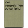 Vier vergezichten op Schiphol by Unknown