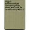 Rapport systeemanalyse Ijsselmeergebied, Noordzeekanaal, en Amsterdam-Rijnkanaal door C. Breukers