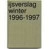 IJsverslag winter 1996-1997 door Onbekend