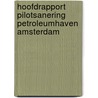 Hoofdrapport pilotsanering petroleumhaven Amsterdam door Onbekend