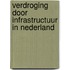 Verdroging door infrastructuur in Nederland