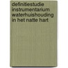 Definitiestudie instrumentarium waterhuishouding in het Natte Hart door W. Iedema