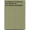 Ecologisch rendement van herstel-en inrichtingsmaatregelen door D.T. van der Molen