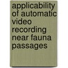 Applicability of automatic video recording near fauna passages by H.J.J. Sips