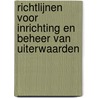 Richtlijnen voor inrichting en beheer van uiterwaarden by M.M. Schoor
