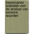 Bayesiaanse statistiek voor de analyse van extreme waarden