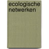 Ecologische netwerken door Onbekend