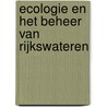 Ecologie en het beheer van rijkswateren by P. Belgraver