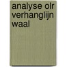 Analyse OLR verhanglijn Waal by R. van der Veen