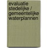 Evaluatie stedelijke / gemeentelijke waterplannen door Onbekend