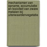 Mechanismen van opname, accumulatie en toxiciteit van zware metalen bij uiterwaardenvegetatie by J. Vink