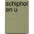 Schiphol en u