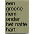 Een groene riem onder het natte hart