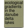 Ecological gradients in the Danube Delta lakes by Unknown