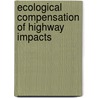 Ecological compensation of highway impacts by R. Cuperus