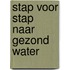 Stap voor stap naar gezond water