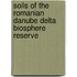 Soils of the Romanian Danube Delta biosphere reserve