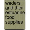 Waders and their estuarine food supplies by L. Zwarts