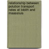 Relationship between polution transport rates at Lobith and Maassluis by B.P.C. Steenkamp