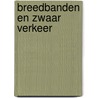 Breedbanden en zwaar verkeer door E. Vos