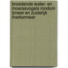 Broedende water- en moerasvogels rondom IJmeer en Zuidelijk Markermeer door M. Platteeuw