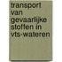 Transport van gevaarlijke stoffen in VTS-wateren