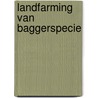 Landfarming van baggerspecie door Maria de Groot