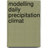 Modelling daily precipitation climat door Klein Tank