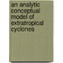 an analytic conceptual model of extratropical cyclones