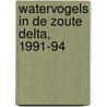 Watervogels in de zoute delta, 1991-94 door P.L. Meininger