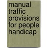 Manual traffic provisions for people handicap door Onbekend