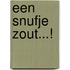 Een snufje zout...!