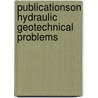 Publicationson hydraulic geotechnical problems by Unknown